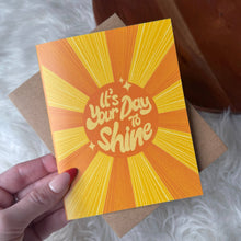 Load image into Gallery viewer, Big Moods - "It's your day to shine" Sunshine Groovy Text Birthday Card