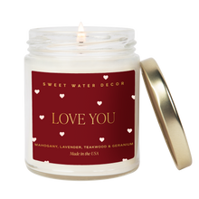 Load image into Gallery viewer, Sweet Water Decor Soy Candle - Love You