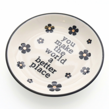 Load image into Gallery viewer, Properly Improper Round Trinket Tray - You Make The World A Better Place