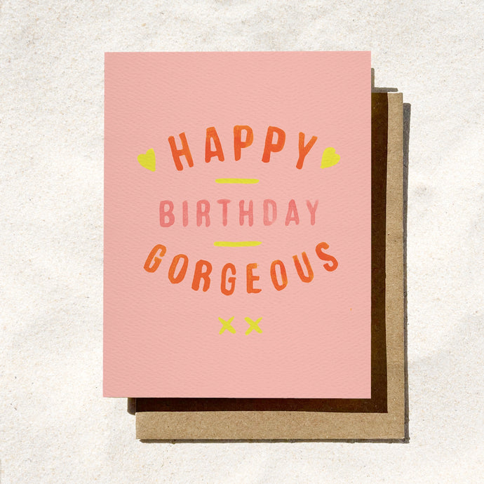 Daydream Prints Happy Birthday Gorgeous Card