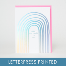 Load image into Gallery viewer, Egg Press Manufacturing - Rainbow Birthday to You Letterpress Greeting Card by Ashkahn: Plastic sleeve