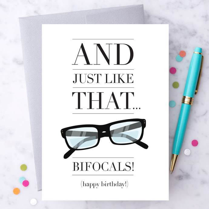 Design With Heart And Just Like That... Bifocals! Happy Birthday Card