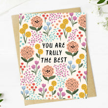 Load image into Gallery viewer, Big Moods - "You are truly the best" Colorful Flower Thank You Card