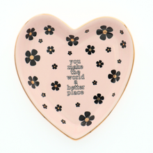 Load image into Gallery viewer, Properly Improper Heart Trinket Tray - You Make The World A Better Place