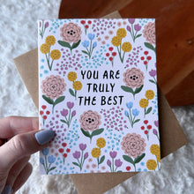 Load image into Gallery viewer, Big Moods - "You are truly the best" Colorful Flower Thank You Card