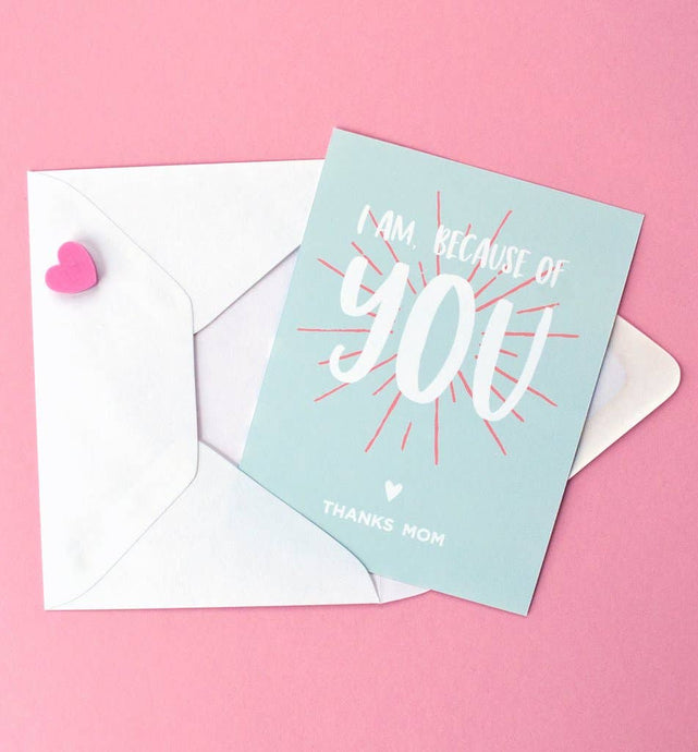 Graphic Anthology - Because of You Greeting Card