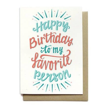 Hennel Paper Co. Favorite Person Birthday Card