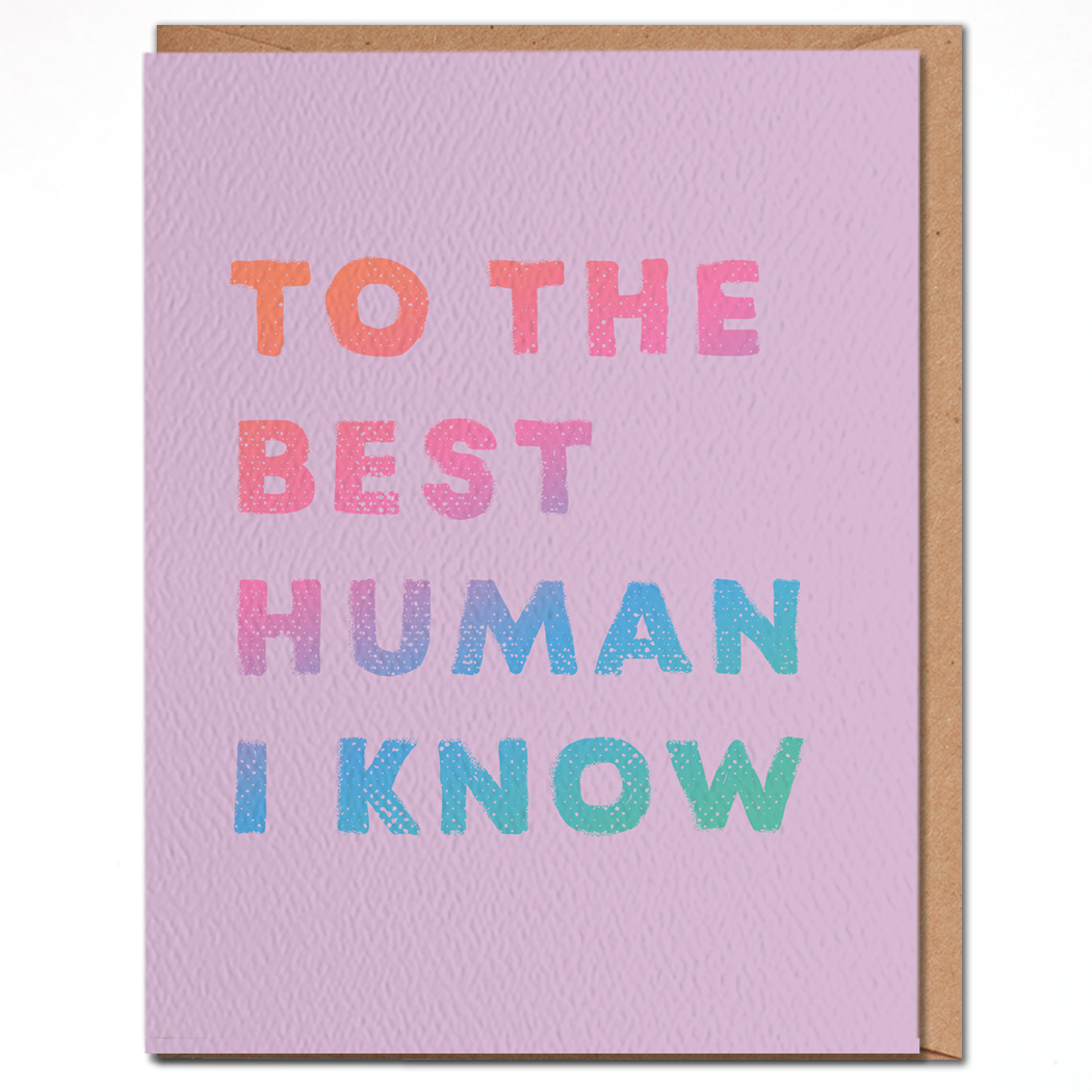 Daydream Prints To The Best Human I Know Card