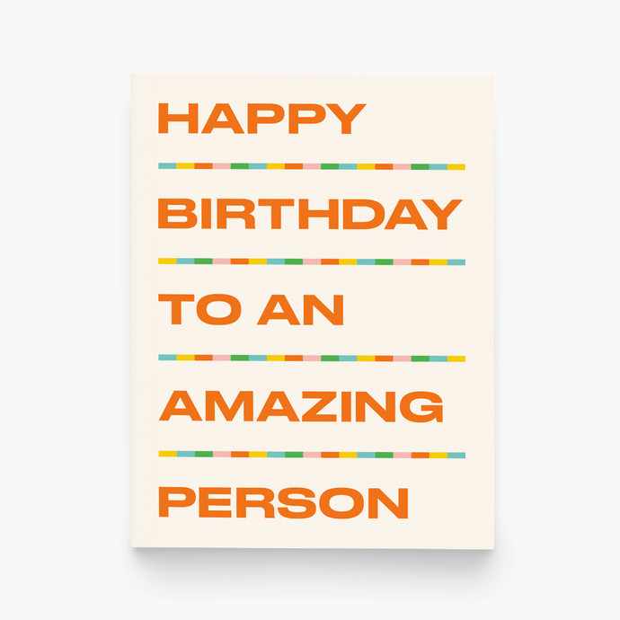 paper&stuff Birthday Amazing Person Greeting Card