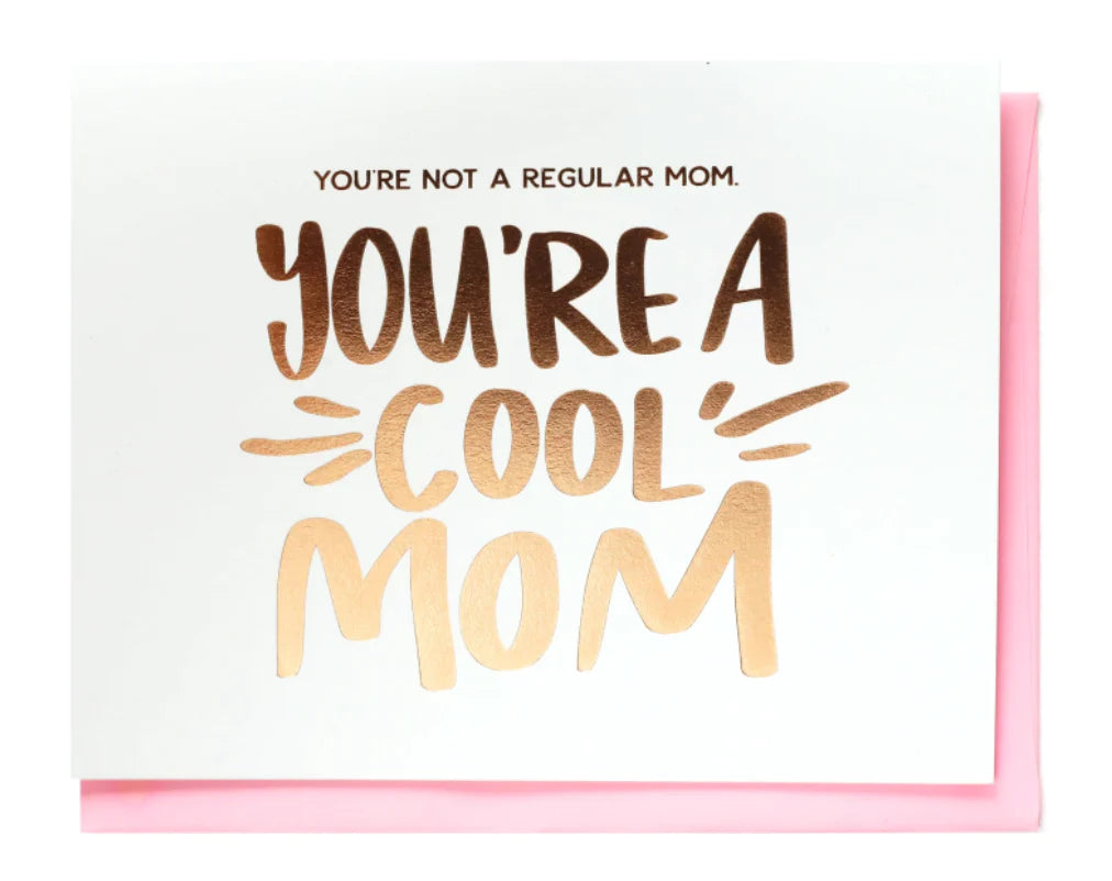 The Penny Paper Co. You're A Cool Mom Greeting Card