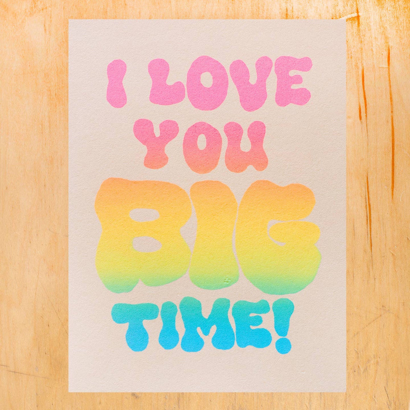 Alphabet Studios I Love You Big Time Greeting Card