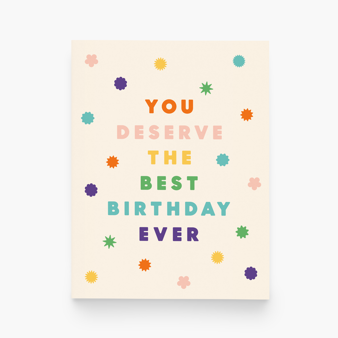 paper&stuff You Deserve The Best Birthday Greeting Card