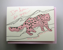 Load image into Gallery viewer, Wolf &amp; Wren Snow Leopard I&#39;m Here For You Card